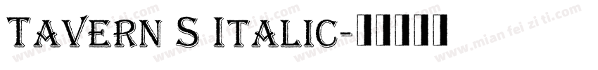 Tavern S Italic字体转换